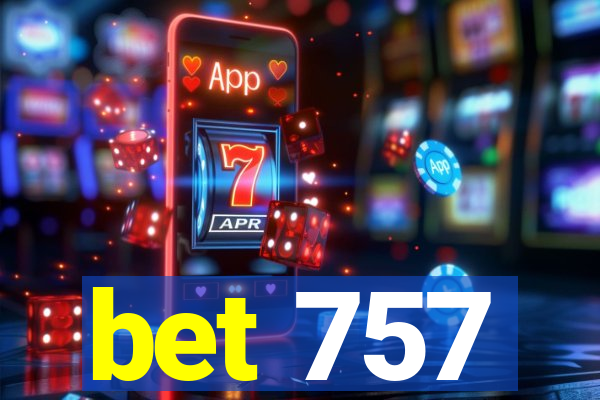 bet 757